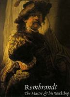 Rembrandt: The Master and His Workshop : Paintings/Drawings and Etchings 0300051492 Book Cover