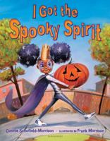 I Got the Spooky Spirit 1547606991 Book Cover