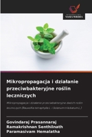 Mikropropagacja i dzialanie przeciwbakteryjne roslin leczniczych (Polish Edition) 6209419275 Book Cover