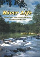 River Life : The Natural and Cultural History of a Northern River 0965676331 Book Cover