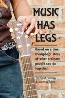Music Has Legs: Based on the true story of Juan Manuel Pineda 0977713555 Book Cover