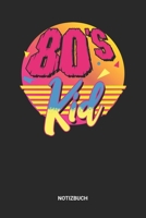 Notizbuch: A5 Notizheft mit punktierten Linien f�r Kids-Kinder aus den 80er Jahren. Ideales 80's Achtziger Retro Journal oder Notizbuch. Perfektes Tagebuch oder Taschenbuch als Geschenk f�r Vintage, O 169921879X Book Cover