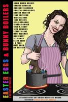 Easter Eggs & Bunny Boilers: A Horror Anthology 1530816025 Book Cover