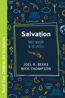 Salvation: Family Worship in the Epistles B0HJRPQMKD Book Cover