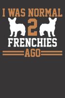 Notebook: College Ruled 6x9 120 Pages Frenchies French Bulldog Owner Funny Saying Joke Gift 1081967145 Book Cover