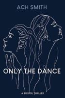 Only The Dance 1914345134 Book Cover