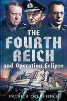 The Fourth Reich and Operation Eclipse 1781554005 Book Cover