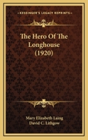 The Hero of the Longhouse 1165119676 Book Cover