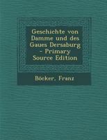 Geschichte Von Damme Und Des Gaues Dersaburg 0274680726 Book Cover