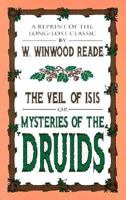 The Veil of Isis, Or Mysteries of the Druids 1906621217 Book Cover