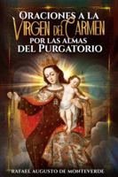 Oraciones a la Virgen del Carmen por las Almas del Purgatorio B0G3PPCFHG Book Cover