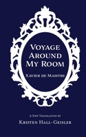 Voyage Autour de Ma Chambre 191617308X Book Cover