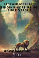 Renewed Strength Finding Hope Using Bible Verses B0BH32B85W Book Cover