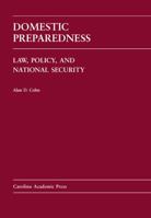 Domestic Preparedness (Paperback): Law, Policy, and National Security 1531015654 Book Cover