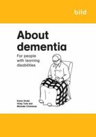 About Dementia: For People with Learning Disabilities 1904082904 Book Cover