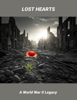 Lost Hearts: A World War Ii Legacy B0FR2RXGBW Book Cover