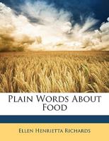 Plain Words about Food 1146670214 Book Cover