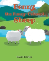 Benny, the Funny-Colored Sheep 1639034986 Book Cover