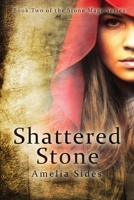 Shattered Stone 1736005944 Book Cover