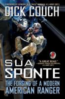 Sua Sponte: The Forging of a Modern American Ranger 0425253600 Book Cover
