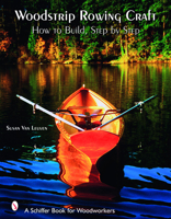 Woodstrip Rowing Craft: How to Build, Step by Step 0764325531 Book Cover
