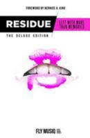 Residue: Deluxe Edition: Left with More Than Memories 1530789710 Book Cover