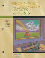 High Court Case Summaries on Estates and Trusts, Keyed to Dobris, 3d Edition 0314191135 Book Cover