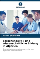 Sprachenpolitik und wissenschaftliche Bildung in Algerien (German Edition) 6209933904 Book Cover