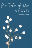No Tale of Wo B0BMSY6422 Book Cover