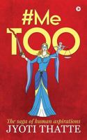 #Me Too: The saga of human aspirations 1684662524 Book Cover