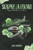 Siempre la verdad: (Saga Blackbird, Libro 4) (Spanish Edition) B0GVDVHF6K Book Cover