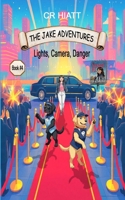 Lights, Camera, Danger: A Dog Detective Adventure (The Jake Adventures) B0GVSBJCY5 Book Cover