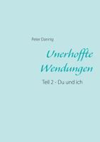 Unerhoffte Wendungen: Teil 2 - Du und ich 3732282287 Book Cover