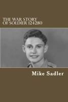 The War Story of Soldier 124280 1475275854 Book Cover