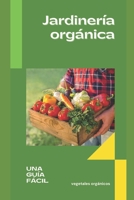 Jardinería orgánica B09BY84G5G Book Cover