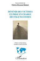 Devenir des victimes et prise en charge des traumatismes: Sous la direction de Fatima Moussa-Babaci (Espaces Interculturels) (French Edition) 2343183325 Book Cover