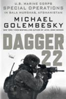 Dagger 22: U.S. Marine Corps Special Operations In Bala Murghab, Afghanistan 125008296X Book Cover