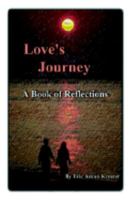 Love's Journey: A Book of Reflections 1410715035 Book Cover