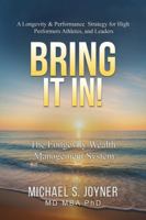 Bring It In!: The Longevity Wealth Management System B0H6YDRH6P Book Cover