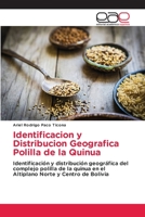 Identificacion y Distribucion Geografica Polilla de la Quinua: Identificación y distribución geográfica del complejo polilla de la quinua en el Altiplano Norte y Centro de Bolivia 6200031800 Book Cover
