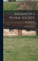 Indians in a Plural Society; a Report on Mauritius 1014274265 Book Cover