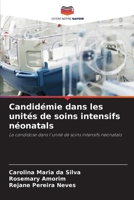 Candidémie dans les unités de soins intensifs néonatals: La candidose dans l'unité de soins intensifs néonatals (French Edition) 6207582136 Book Cover