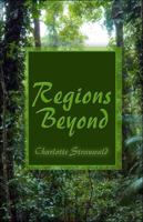 Regions Beyond 160563025X Book Cover