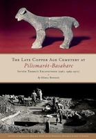 The Late Copper Age Cemetery at Pilismarot-Basaharc: Istvan Torma's Excavations (1967, 1969-1972) 9639911755 Book Cover