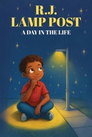 R J Lamp Post A Day In The Life 1968404929 Book Cover