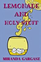 Lemonade and Holy Stuff: Collected Essays 149601507X Book Cover