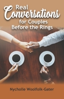 Real Conversations for Couples Before the Rings B0BKN31K4L Book Cover