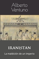 IRANISTAN: La maldición de un imperio (Geopolítica y globalización) B0BGNKP154 Book Cover