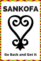 Sankofa Lined 6 x 9 inch Notebook: Ghanaian Adinkra Symbol - Perfect Gift for the Avid Writer in Your Life 1708131000 Book Cover