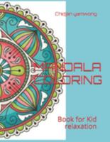 MANDALA  COLORING: Book for Kid relaxation 1691963399 Book Cover